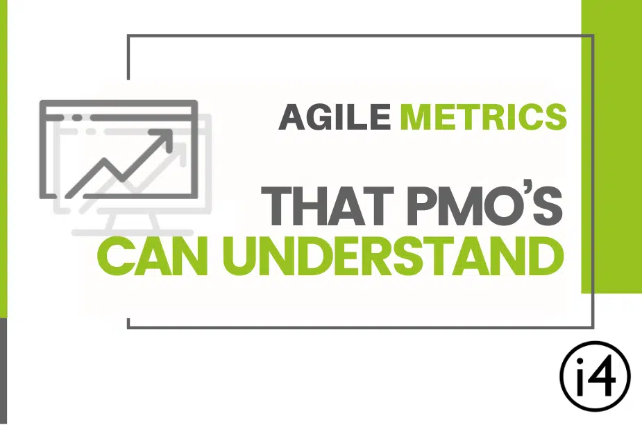 Agile Metrics That PMO’s Can Understand