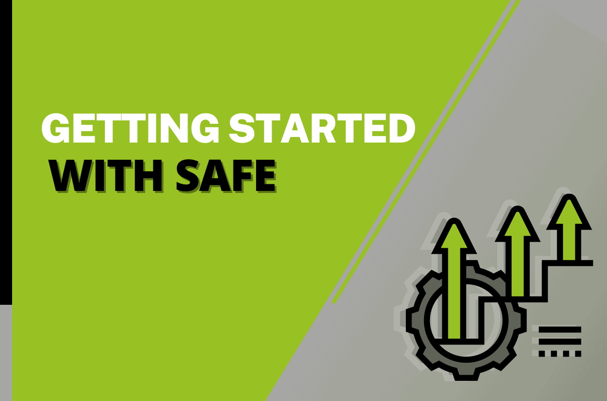 Getting Started With SAFe