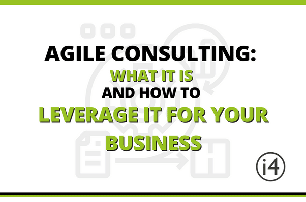 Agile Consulting What It Is And How To Leverage It For Your Business